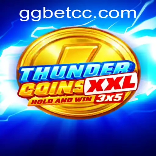 Exploring the Exciting World of ThunderCoinsXxl and its Link to GG.BET